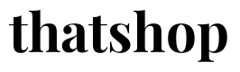 Thatshop